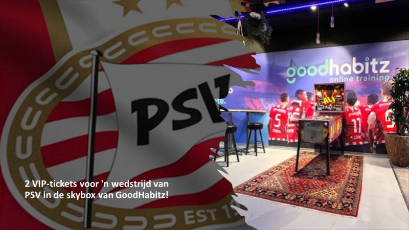 2 VIP-tickets voor 'n wedstrijd van PSV in de skybox van GoodHabitz in het seizoen 2026/2027!